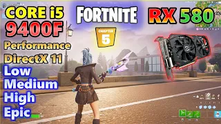 RX 580×CORE i5 9400F/fortnite chapter5 Season1/performance/DirextX 11 Low Med High Epic/フォートナイト/FPS