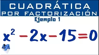 Ecuación cuadrática por factorización | Ejemplo 1