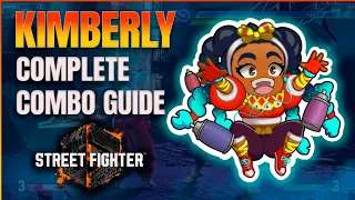 Kimberly - Complete Combo Guide - Street Fighter 6