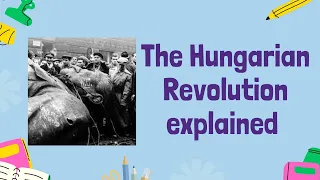 The Hungarian Revolution 1956 - History GCSE