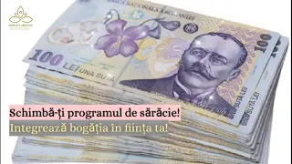 Integrează Bogăția în ființa ta! Ascultă minimum 21 de zile!