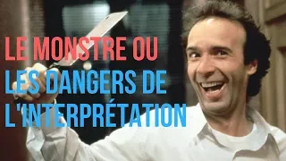 Le Monstre (1994) ou les dangers de l'interprétation (extraits)