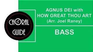 Agnus Dei with How Great Thou Art - BASS