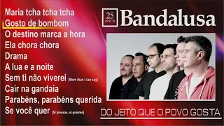 Bandalusa - Do jeito que o povo gosta - Full album