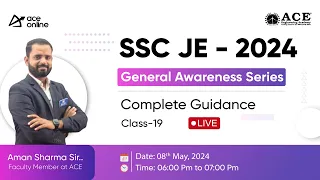 SSC JE 2024 General Awareness Series a Complete Guidence by Aman Sharma Sir | Class-19 | ACE Online