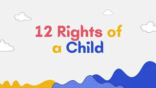 12 Rights of a Child (National Children's Month)