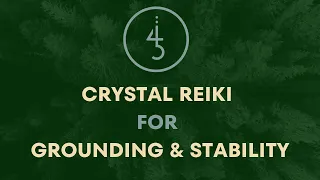 Crystal Reiki for Grounding & Stability | Energy Healing