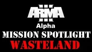 ArmA 3: Mission Spotlight: Wasteland