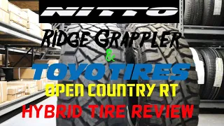 Hybrid Tire Showdown || Nitto Ridge Grappler vs Toyo Open Country RT Mud & All Terrain Review
