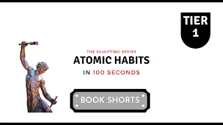 Atomic Habits by James Clear | Sculpting Series Book Shorts