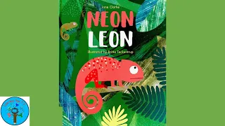 NEON LEON by Jane Clarke & Illustrated by Britta Teckentrup  I Read Aloud I