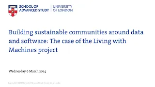 Building sustainable communities around data & software: The case of Living with Machines project