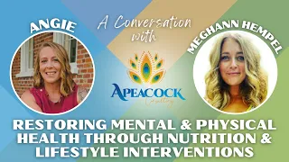 Meghann Hempel // Restoring Mental & Physical Health Through Nutrition & Lifestyle Interventions