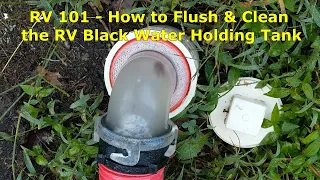 RV 101®  - How to Flush and Clean the RV Black Tank