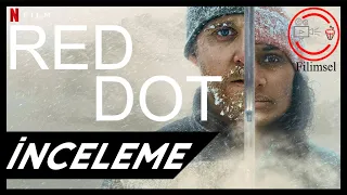 Tehlikeli Nokta "RED DOT" Netflix Filmi İNCELEME-YORUM