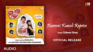 Xuoroni Kuwoli Reprise - (Official Release) | Zubeen Garg | Bhal Pabo Najanilu | Assamese Film Song