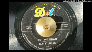Matt Lucas - Put Me Down (Dot) 1963