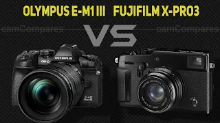 Olympus E-M1 Mark III vs Fujifilm X-Pro3  [Camera Battle]