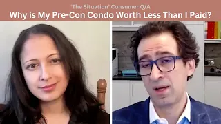 Why is My Pre-Con Condo Worth Less Than What I Paid?