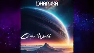 Dhamika - Outer Worlds