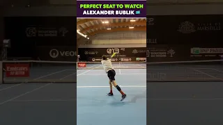 BEST SEAT TO WATCH ALEXANDER BUBLIK #tennis #shorts