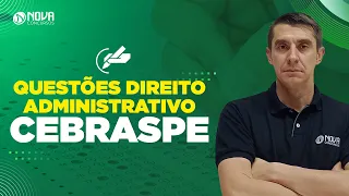 Questões comentadas de Direito Administrativo para a Cebraspe