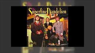 The Superfine Dandelion - The Superfine Dandelion 1967 Mix