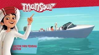 Sultan dan Perahu Motor 🛥️ | Episode Lengkap | Petualangan Mansour ✨