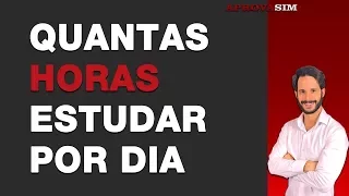 Quantas Horas Devo Estudar Por Dia? - Aprovasim