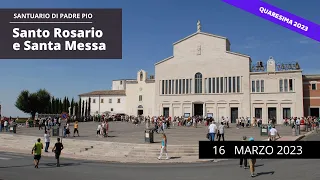 Santo Rosario e Santa Messa - 16 marzo 2023 (padre Gregorio Di Lauro)