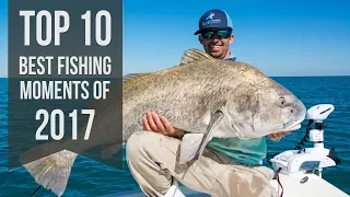 Top 10 Best Fishing Moments from 2017