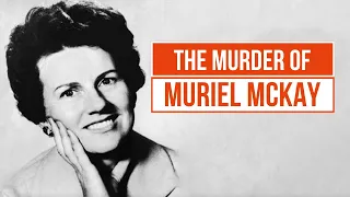 The Kidnapping and Murder of Muriel McKay | The Wimbledon Kidnapping | True Crime Central