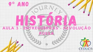 HISTÓRIA - 9º ANO - AULA 3.1 - ENTREGUERRAS E A REVOLUÇÃO RUSSA