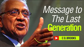 Message to The Last Generation | Charles D. Brooks