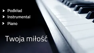 Twoja miłość  - podkład karaoke tonacja a-moll (link w opisie)