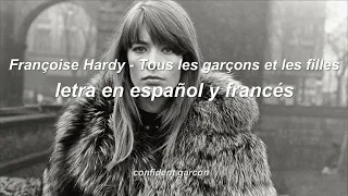 Françoise Hardy - Tous les garcons et les filles (letra en español /lyrics)