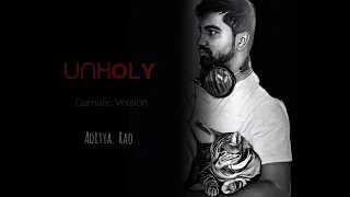 Unholy - Carnatic Version by Aditya Rao