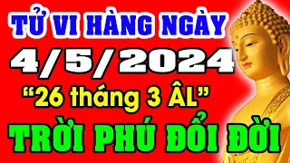 Tử vi hàng ngày 12 con giáp ngày 4/5/2024: TRỜI PHÚ ĐỔI ĐỜI, TIỀN VÀO ĐẦY TÚI, TRẢ SẠCH NỢ.