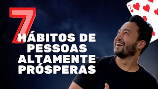 🚨  7 HÁBITOS das pessoas altamente PRÓSPERAS ! - Dim Farnese