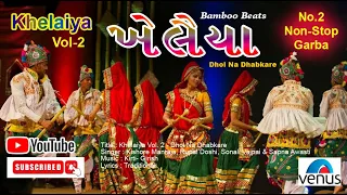 Khelaiya Vol-2 : Non-Stop  Garba