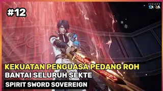 INILAH KEKUATAN EPIC MASTER PEDANG ‼️ BANTAI 5 SEKTE BESAR - Alur Cerita Donghua #SSS Bagian 12