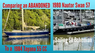 Comparing an ABANDONED 1980 Nautor Swan 57 to a 1984 Tayana 55 CC. Sailing SV Bohemian EP. 19