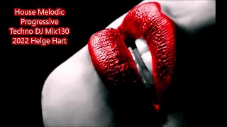 House Melodic Progressive Techno DJ Mix130 2022 Helge Hart