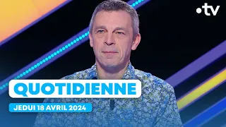 Emission Quotidienne du Jeudi 18 Avril 2024 - Questions pour un Champion