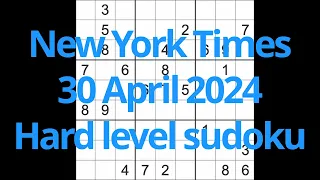 Sudoku solution – New York Times 30 April 2024 Hard level