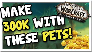 Make 40-150k Each With These Pets! | Shadowlands | WoW Gold Making Guide