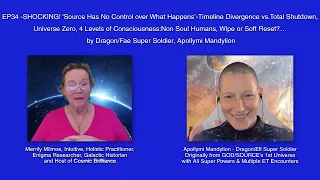 EP34-Shock:"Source Has No Control Over What Happens"?? 4 Levels-Earth Consciousness,Wipe? w/Apollymi