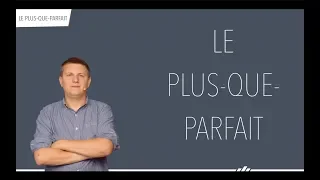 Le plus-que-parfait (Conjugaison française)