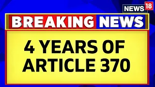 Jammu Kashmir News | New Opportunities After Four Years Of Abrogation Of Article 370 | News18