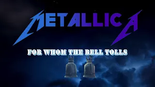 Metallica - For Whom the Bell Tolls with Lyrics